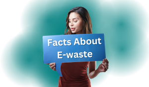 Facts About E-waste You Should Know