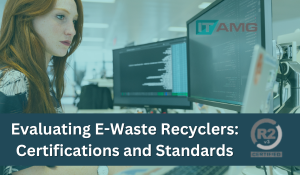 Evaluating and Choosing Certified E-Waste Recyclers (300 x 175 px)