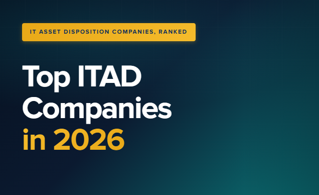 Top ITAD Companies 2026: Ranked by Verified Gartner Reviews